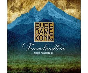 Bube Dame Konig - Traumländlein - Neue Folkmusik