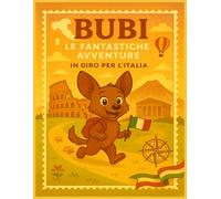 Bubi - Le fantastiche avventure: In giro per l'Italia