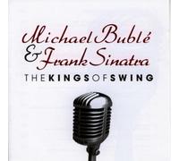 Buble,Michael & Sinatra,Frank - Kings of Swing