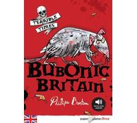 Bubonic britain - livre+mp3 by Philippa Boston (2013-05-15)