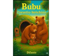 BUBU L'ORSETTO BIRICHINO: Album da colorare
