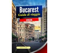 BUCAREST Guida di viaggio 2026: Cose da fare, itinerari preconfezionati, principali attrazioni e consigli da esperti per una vacanza perfetta in Romania.