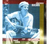 Bucaro, Clarence - Sweet Corn