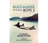 Buccaneer Boys: More True Tales by Those Who Flew the Last All-british Bomber (2)