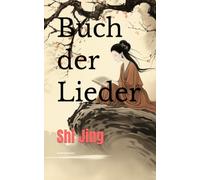 Buch der Lieder: Shi Jing