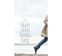 Buch ohne Bedeutung | Robert Schneider Robert Schneider (Auteur)
