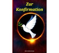 Buch zur Konfirmation Junge: Ein einzigartiges und außergewöhnliches Buch zur zeitlosen Erinnerung an einen Meilenstein auf dem Weg des Glaubens.