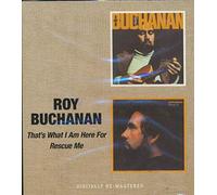Buchanan, Roy - That's What I Am Here. [Import]
