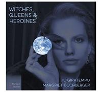 Buchberger Il Giratempo - Witches Queens & Heroines [Compact Discs]