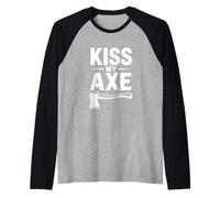 Bûcheron Amusant Kiss My Axe Manche Raglan