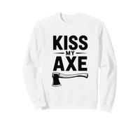 Bûcheron Amusant Kiss My Axe Sweatshirt