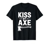 Bûcheron Amusant Kiss My Axe T-Shirt
