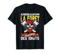 Bûcheron Drôle Phrase Tronçonneuse Forestier Forêt T-Shirt