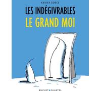 BUCHET CHASTEL les indégivrables Tome 3 : le grand moi