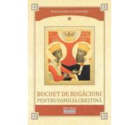 Buchet de rugaciuni pentru familia crestina, Editie in limba romana