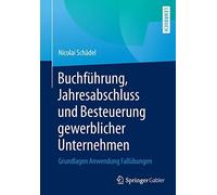 Buchführung, Jahresabschluss Und Besteuerung Gewerblicher Unternehmen