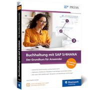 Buchhaltung mit SAP S/4HANA: Der Grundkurs für Anwender