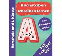 Buchstaben schreiben lernen: Schwungübungen ab 4 | Nur drei Buchstaben pro Tag | Innovatives Lern-Konzept für die Vorschule | Empfohlen von Erziehern