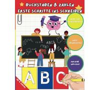 Buchstaben und Zahlen: Erste Schritte ins Schreiben