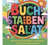 Buchstabensalat: Buchstaben und Zahlen durch Ausmalen kennenlernen