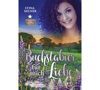 Buchstabier für mich Liebe: Ein Duncan's Hill-Roman, Band 6