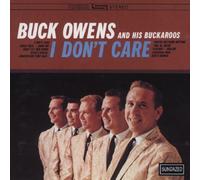BUCK AND HIS BUCKAROOS OWENS - I DON'T CARE CD NEUF