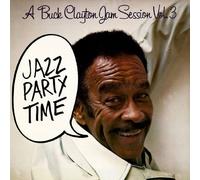 Buck Clayton - A Buck Clayton Jam Session Vol. 3: Jazz Party Time [Compact Discs]