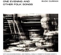 Buck Curran - One Evening And Other Folk Songs