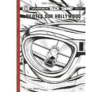 Buck Danny Classic - Récit complet - Pilotes sur Hollywood Frédéric Zumbiehl (Auteur), Frédéric Marniquet (Auteur), André Le Bras (Illustration)