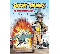 Buck Danny Die Anfänge: Band 1: Die Ehre eines Piloten