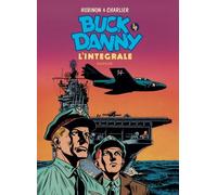 Buck Danny - L'intégrale - Tome 4 - Buck Danny - L'intégrale - Tome 4 Intégrale Tome 4 1953-1955 - Jean-Michel Charlier - Dupuis - broché - Bande dessinée
