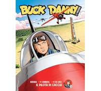 Buck Danny. Le origini. Il pilota di caccia (Vol. 2)
