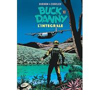 Buck Danny Intégrale - Tome 10 - Alerte Atomique - L'escadrille De La Mort - Les Anges Bleus - Le Pilote Au Masque De Cuir