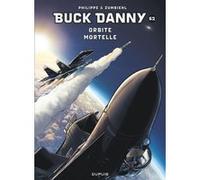 Buck Danny - Tome 62 - Orbite mortelle Frédéric Zumbiehl (Auteur), Sébastien Philippe (Illustration)