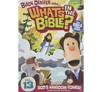 Buck Denver Asks... What's in the Bible 13 (God's Kingdom Comes!)