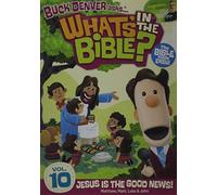Buck Denver Asks: What's in the Bible? Volume Ten - Jesus is the Good News!