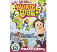 Buck Denver Asks: What's In The Bible? Volume Thirteen - God's Kingdom Comes!