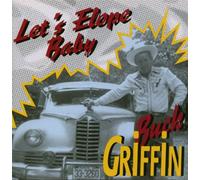 Buck Griffin - Let's Elope Baby