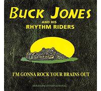 Buck Jones - I'm Gonna Rock Your Brains. [Import]