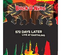 Buck O' Nine - 572 Days Later- Live at Earthling