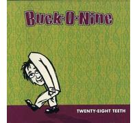Buck-O-Nine – Twenty-Eight Teeth
