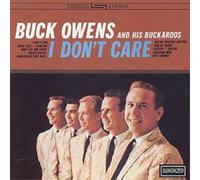 Buck Owens & Buckaroos – I Don't Care