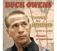 Buck Owens - Bound for Bakersfield 53-56: The Complete Pre-Capitol Collection