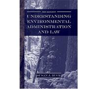 Buck, S: Understanding Environmental Administration And Law,