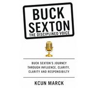 Buck Sexton - The Disciplined Voice: A Journey Through Influence, Clarity, and Responsibility