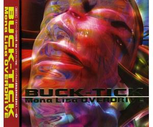 Buck-Tick - Mona Lisa Overdrive