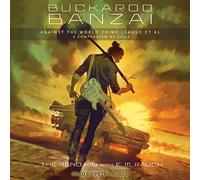 Buckaroo Banzai Against the World Crime League, Et Al: A Compendium of Evils