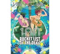 Bucket List of the dead - Tome 15 Haro Asô (Auteur), Kotaro Takata (Illustration)