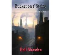 Bucket on t' Stairs: Growing up as a deaf kid in West Yorkshire in the 1950s and 1960s