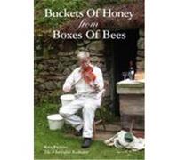Buckets of Honey from Boxes of Bees Pickles, Ken (Auteur)